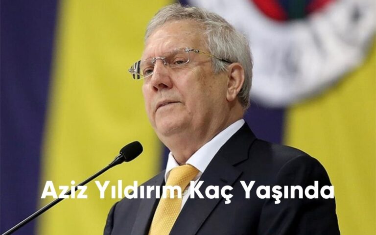 Aziz Yıldırım Kaç Yaşında